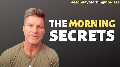 The Morning Secret | Monday Morning Mindset by Clark Bartram