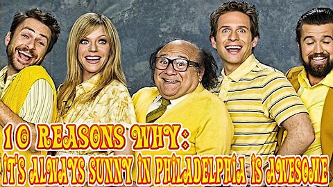 Top 10 Awesome: It's Always Sunny In Philadelphia