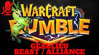 WarCraft Rumble - Geaulieu - Beast + Alliance