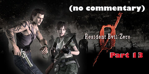 Resident Evil Zero ( no commentary ) : Part 13