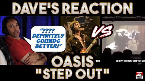 Dave's Reaction: Oasis — Step Out [Noel vs Liam]