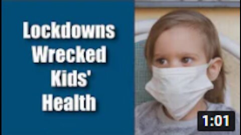 Lockdowns Wrecked Kids' Health