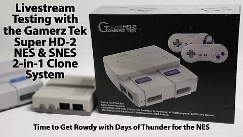 LiveStream -Days of Thunder for the NES - Testing on the Gamerz Tek Super HD-2 Clone SNES & NES