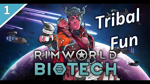 Back Into the Tribal Ways l Rimworld Tribal Biotech l Part 1