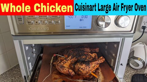 Whole Chicken Cuisinart Large Digital Air Fryer Toaster Oven Recipe