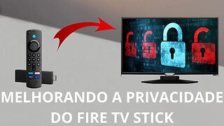 Como impedir que a Amazon tenha acesso as suas informações do Fire TV Stick