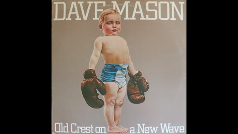 Dave Mason - Old Crest On A New Wave (1980) [Complete LP]
