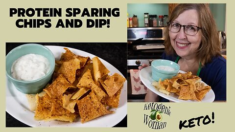 Protein Sparing Chips and Dip | Keto Chips with Homemade Ranch | PSMF Recipe