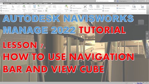 NAVISWORKS MANAGE 2022 LESSON 7: HOW TO USE VIEW CUBE AND NAVIGATION BAR