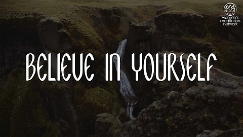 Believe In Yourself // Morning Meditation for Women