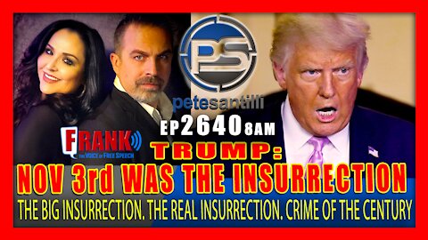 EP 2640-8AM TRUMP: "The Insurrection Took Place On November 3rd"
