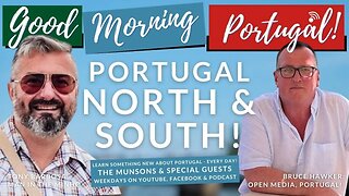 Portugal: North and South with Tony Barbosa & Bruce Hawker on The GMP!