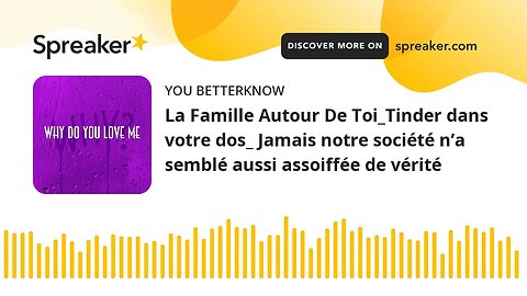 La Famille Autour De Toi_Tinder dans votre dos_ Jamais notre société n’a semblé aussi assoiffée de v