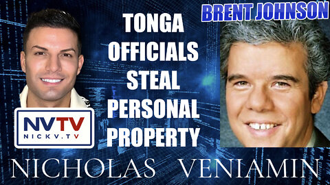 Brent Johnson Discusses Tonga Officials Steal Personal Properties with Nicholas Veniamin