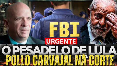 Bomba‼️ Pollo Carvajal na corte nos EUA-O pesadelo de Lula