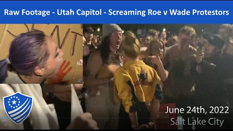 RAW UNFILTERED: Screaming Roe-V-Wade Utah Protestors