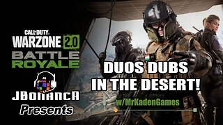 DUOS DUBS IN THE DESERT #Warzone2