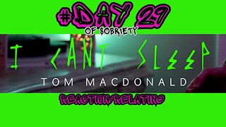 Navigating the Night: Reacting to Tom MacDonald's 'I Can't Sleep' on Day 29 of Sobriety #sobriety
