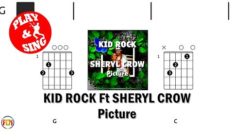 KID ROCK Ft SHERYL CROW Picture FCN GUITAR CHORDS & LYRICS