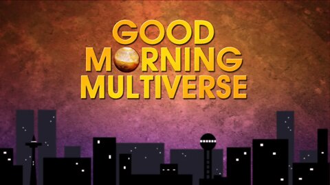 GOOD MORNING MULTIVERSE: Science Fiction, Fantasy, Horror News — February 12, 2022
