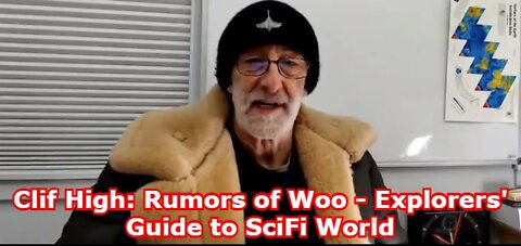 Clif High: Rumors of Woo!!! - Explorers' Guide to SciFi World!!!