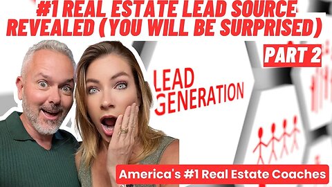 #1 Real Estate Lead Source Revealed (You Will Be Surprised) (Part 2)