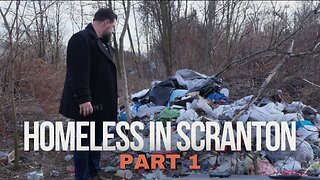 Homelessness In Scranton - Part 1