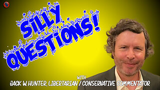 Silly Questions - Jack Hunter, Libertarian and Conservative Commentator