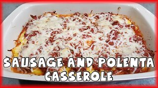 Sausage and Polenta Casserole