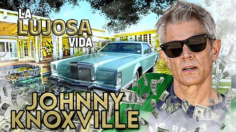 Johnny Knoxville | La Lujosa Vida | ¿Cómo gasta sus $75 M de dólares ?🤑