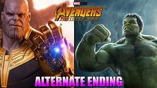 Marvel Confirms Avengers Infinity War ALTERNATE Ending with Hulk