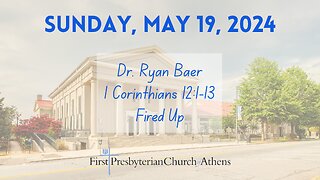 First Presbyterian Church; Athens, GA; May 19th, 2024