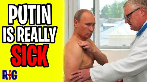 Putin is Seriously ill?