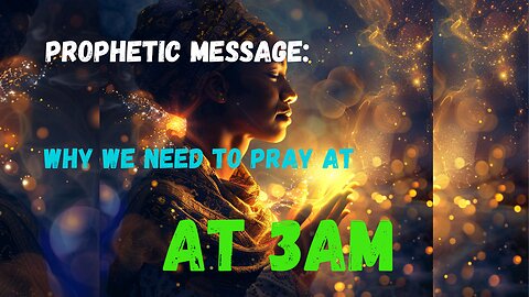 Why Praying at 3AM is Powerful: A Prophetic Vision from the Holy Spirit. #propheticmessage #prayer
