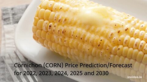 Cornichon Price Prediction 2022, 2025, 2030 CORN Price Forecast Cryptocurrency Price Prediction
