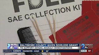 Baltimore County given $300,000 to support sexual assault investigations