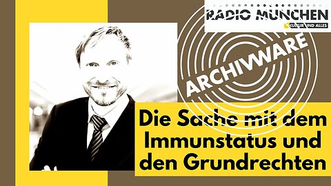 ArchivWare 16 - Die Sache mit den Grundrechten und dem Immunstatus