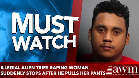 Illegial Alien tries raping woman suddenly stops after he pulls her pants down