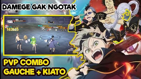 Black Clover Mobile | Damage Bonus Dari Gauche Menggila - Test PVP Combo Kiato + Gauche