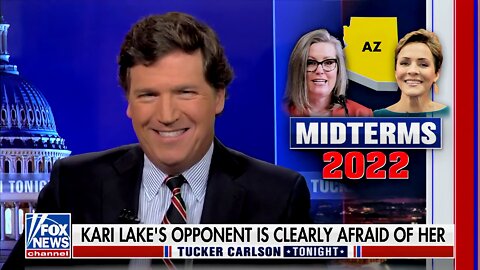 Tucker: If the Election Is Fair, Kari Lake Is Going to Win