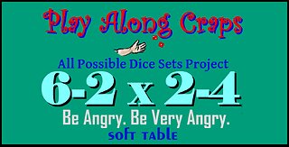 6-2x2-4 Dice Set at Soft Table