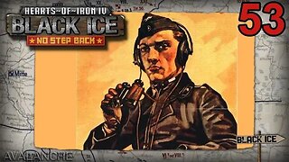 Back in Black ICE - Hearts of Iron IV - Germany - 53 Barbarossa