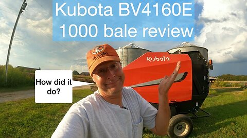 Kubota BV4160E, 1000 Bale Review