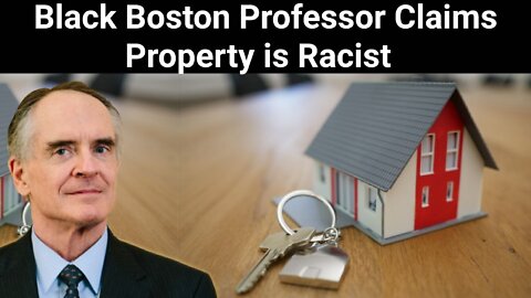 Jared Taylor || Black Boston Professor Claims Property is Racist