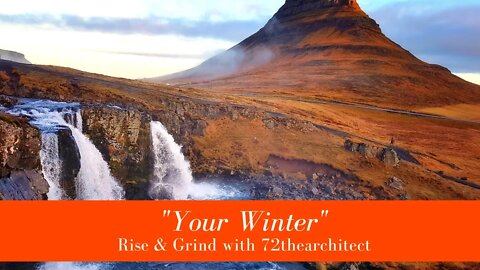 Rise & Grind with 72thearchitect - Your Winter Roadmap