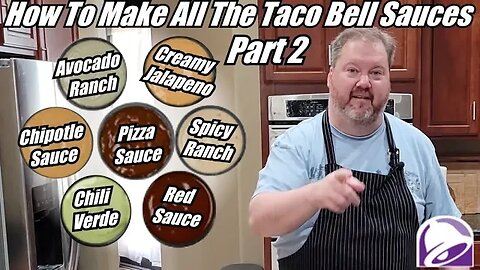 How to Make All of Taco Bell's Sauces, Pt 2| Spicy Ranch, Pizza Sauce, Chipotle Sauce