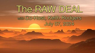 The Raw Deal (8 July 2024) with co-host Keith Rodgers (1)