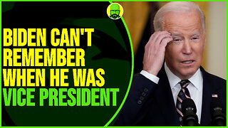 BIDEN CAN'T REMEMBER WHEN HE WAS VICE PRESIDENT