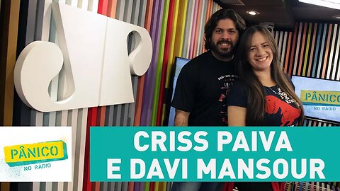 Criss Paiva e Davi Mansour - Pânico - 30/06/17