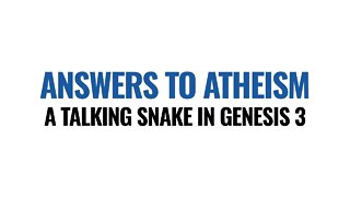 Genesis 3 A Talking Snake is Ridiculous